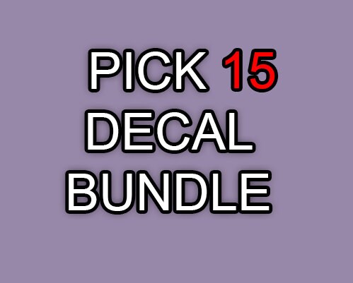 Decals - Pick 15 Bundle